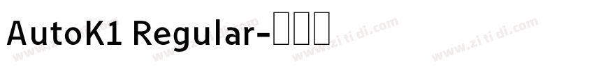 AutoK1 Regular字体转换